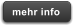 mehr info